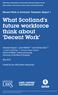 What Scotland s future workforce think about Decent Work