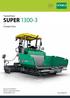 Tracked Paver SUPER Compact Class. Maximum Pave Width 5m Maximum Laydown Rate 350t/h Transport Width 1.85m.