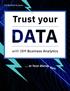 IBM Business Analytics. Trust your. with IBM Business Analytics. ... or face disrup t ion