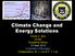 Climate Change and Energy Solutions. Frank H. Shu UCSD Academia Sinica 10 Sept 2010 University of Michigan Collaborators: M. J. Cai & F. T.
