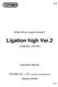 Ligation high Ver.2. (Code No. LGK-201) Instruction Manual. TOYOBO CO., LTD. Life Science Department OSAKA JAPAN. High-Efficient Ligation Reagent