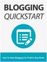 Blogging Quickstart. How To Start Blogging For Profit In Any Niche BLOGGING QUICKSTART