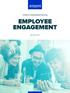 A Guide to Understanding & Improving EMPLOYEE ENGAGEMENT