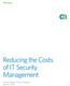 White Paper. Reducing the Costs of IT Security Management