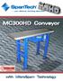 ... your Material Handling Specialist. MC300HD Conveyor. echnology. with MicroSpan. Technology