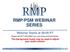 RMP/PSM WEBINAR SERIES