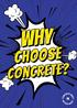 why choose concrete? Why choose Concrete? B E T T E R B U Answer Its Built to last!!