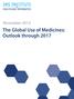 November The Global Use of Medicines: Outlook through 2017