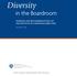 Diversity. in the Boardroom FINDINGS AND RECOMMENDATIONS OF THE INSTITUTE OF CORPORATE DIRECTORS. Better Directors. Better Boards. Better Business.