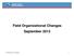 Field Organizational Changes September Human Resources / Operations 1