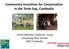 Community Incentives for Conservation in the Tonle Sap, Cambodia. Simon Mahood, Chamnan Hong Long Keng, Ross Sinclair WCS Cambodia