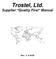 Trostel, Ltd. Supplier Quality First Manual. Rev: C 6/19/09