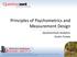 Principles of Psychometrics and Measurement Design