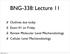 BNG-338: Lecture 11. Outlines due today Exam #1 on Friday Review Molecular Level Mechanobiology Cellular Level Mechanobiology. Monday, May 15, 17