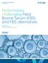 Performance challenging Fetal Bovine Serum (FBS) and FBS alternatives