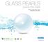 GLASS PEARLS. Superior filter media. Waterco s Glass Pearls deliver outstanding water clarity.