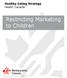 Healthy Eating Strategy Health Canada. Restricting Marketing to Children