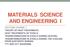 MATERIALS SCIENCE AND ENGINEERING I