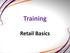 Training. Retail Basics