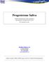 Progesterone Saliva. Enzyme immunoassay for the quantitative determination of Progesterone in saliva For research use only.
