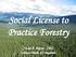 Social License to Practice Forestry. Todd A. Payne - CEO Seneca Family of Companies