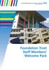 Foundation Trust Staff Members Welcome Pack. Royal Manchester Children s Hospital. Manchester Dental Hospital. Manchester Royal Eye Hospital