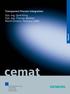 cemat Transparent Process Integration Dipl.-Ing. Gerd Kling Dipl.-Ing. Thomas Walther World Cement, February 2006 Reprint