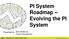PI System Roadmap Evolving the PI System