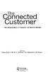 Connected Customer. The Changing Nature of Consumer and Business Markets. Edited by Stefan Wuyts Marnik G. Dekimpe ELs Gijsbrechts Rik Pieters