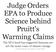 Judge Orders EPA to Produce Science behind Pruitt s Warming Claims The EPA head has suggested humans are not the main cause of climate change