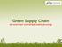 Green Supply Chain (A commitment towards Responsible Sourcing)
