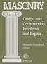 Masonry: Design and. Construction, Problems and Repair. John M. Melander and Lynn R. Lauersdorf, editors STP 1180