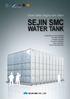 WATER TANK. Clean Water Begins with Sejin! SEJIN SMC