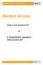 Market Access. Just a new buzzword? - or - A fundamental change in doing business? Market Access Position Paper April 11
