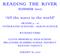 READING THE RIVER. All the water in the world SUMMER 2002 GRADES 9 10 INTEGRATED SCIENCES EARTH SCIENCE. RICHARD DUBé