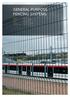 GENERAL PURPOSE FENCING SYSTEMS. Profiled panel system Rigid panel system Double wire panel system