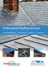 Professional Roofing Services. Tile & Slate Roofing Flat Roofing Single Ply Leadwork