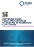 To maximise recyclability and ensure the consistency in aluminium products recovered from suppliers, this specification aims to: