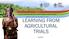 LEARNING FROM AGRICULTURAL TRIALS. Subtitle