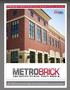 METROBRICK meets the strictest standards - higher than TBX grade thin brick. To be used with the following systems: