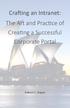 Crafting an Intranet: The Art and Practice of Creating a Successful Corporate Portal