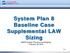 System Plan 8 Baseline Case Supplemental LAW Sizing
