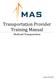 Transportation Provider Training Manual. Medicaid Transportation