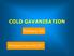COLD GAVANISATION. Technical info. Presentation Clusta Febr 2017