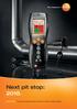 Next pit stop: testo 330 LL. The only flue gas analyzer with up to 6 years sensor lifetime. Options Start Values