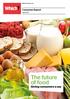Which? works for you. Consumer Report. April The future of food. Giving consumers a say