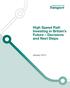 High Speed Rail: Investing in Britain s Future Decisions and Next Steps