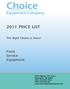 Choice 2011 PRICE LIST. Equipment Company. Food Service Equipment. The Right Choice is Yours!