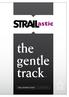 the gentle track. TRACK DAMPING SYSTEMS for highest demands.