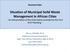 Situation of Municipal Solid Waste Management in African Cities - An Interpretation of the Information provided by the First ACCP Meeting -